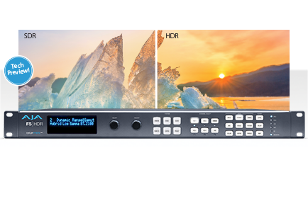 AJA Previews FS-HDR With Breakthrough HDR Conversion Support at NAB 2017