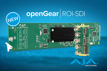 AJA Expands Lineup of openGear® Cards With New OG-ROI-SDI Scan Converter