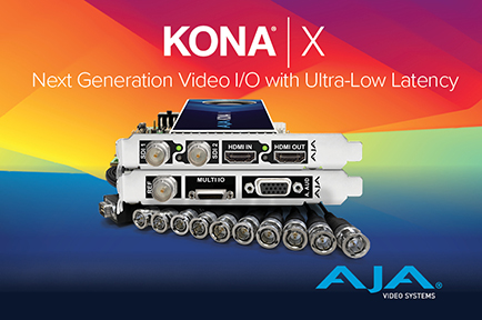 AJA Unveils Ultra-Low Latency KONA X and Desktop Software v17 