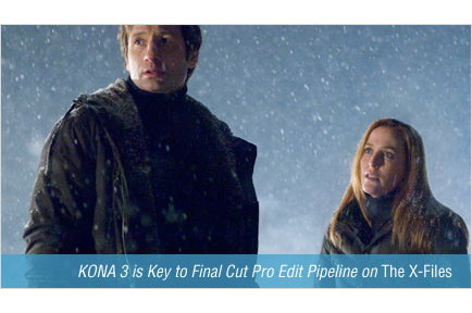 AJA KONA is Key to Final Cut Pro Edit Pipeline on The X-Files: I Want to Believe.