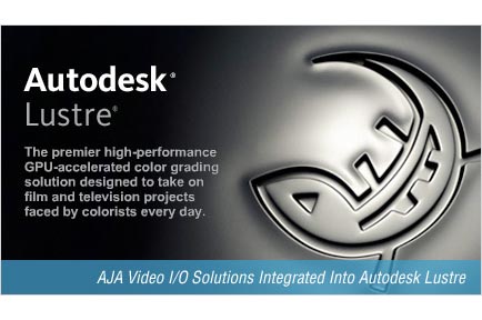 AJA Video I/O Solutions Integrated Into Autodesk Lustre
